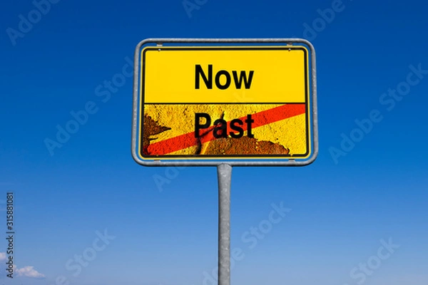 Fototapeta Verkehrsschild Now Past