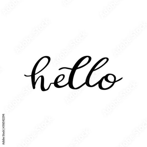 Fototapeta Hello - lettering for greeting card. Brush Pen. Handwritten Illustration. Calligraphic simple logo,introduction style. Simple black and white sign, lettering.