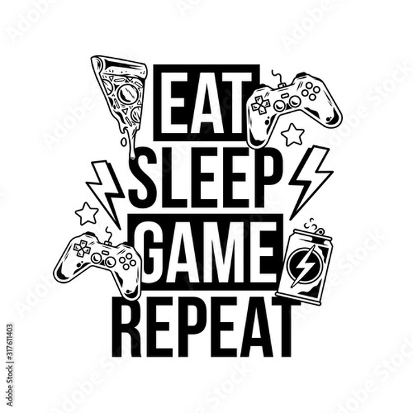 Fototapeta Eat sleep game repeat trendy geek culture slogan