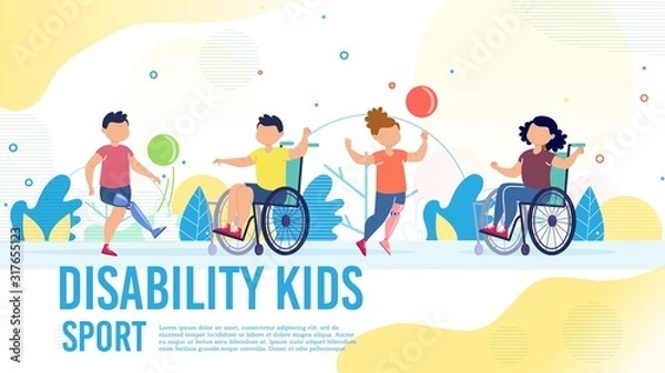 Fototapeta Sport Activity for Disabled Children Trendy Flat Vector Banner, Poster Template. Kids with Disabilities, Boy and Girl on Wheelchair, with Leg Prosthesis Playing Ball with Friends Outdoor Illustration