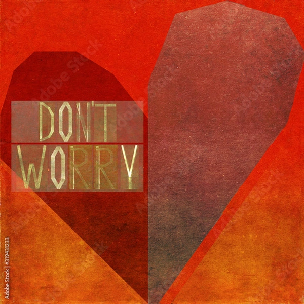 Obraz Textured background image with the message: Don't worry