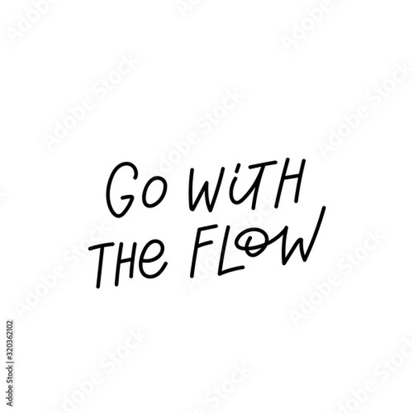 Fototapeta Go with the flow calligraphy quote lettering
