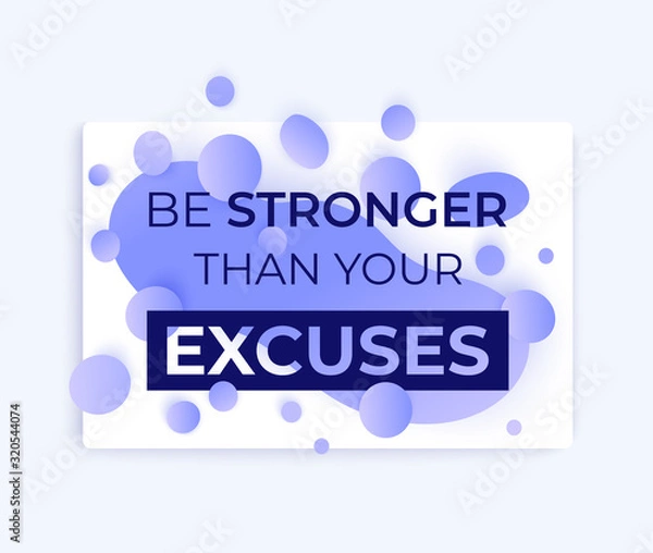 Obraz Motivation quote, be stronger than your excuses, modern poster design