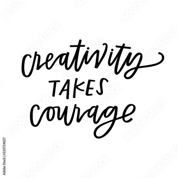 Obraz creativity takes courage