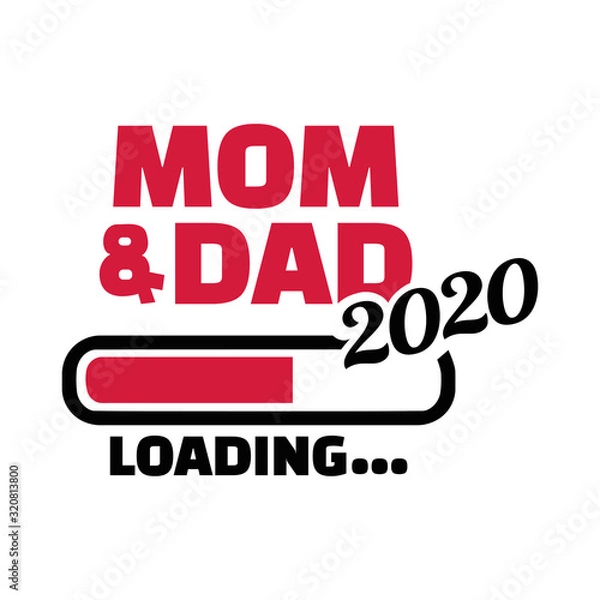 Fototapeta Mom and Dad loading bar 2020