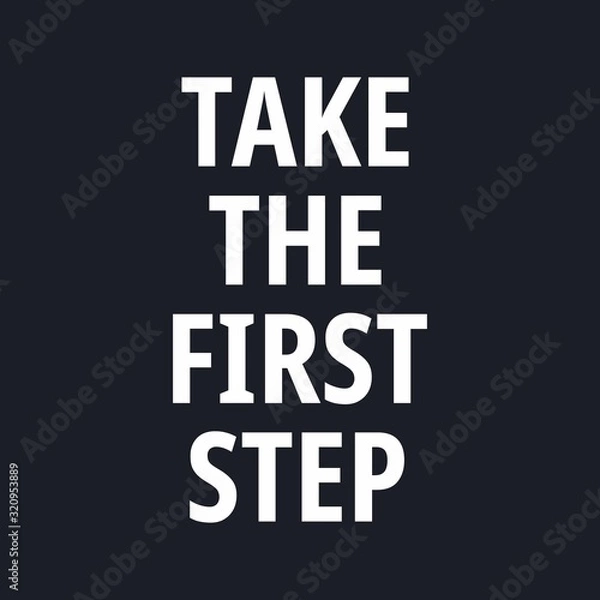 Fototapeta Take the first step - Motivational quotes with square frame