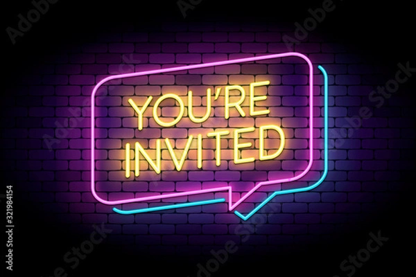 Fototapeta You are invited sign in glowing neon style on a wall. Neon speech bubbles. Vector illustration for marketing or advertisement.