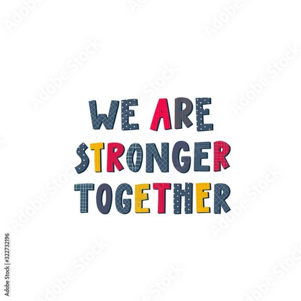 Obraz We are stronger together lettering illustration