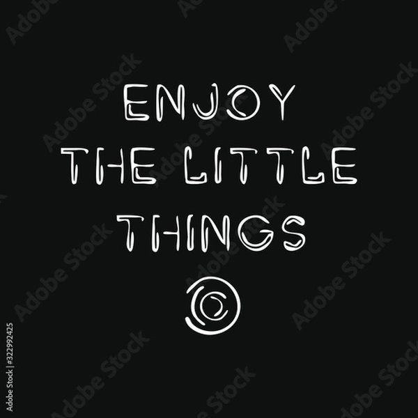 Fototapeta ENJOY THE LITTLE THINGS banner. White text. Can be used to macro photography logo or slogan