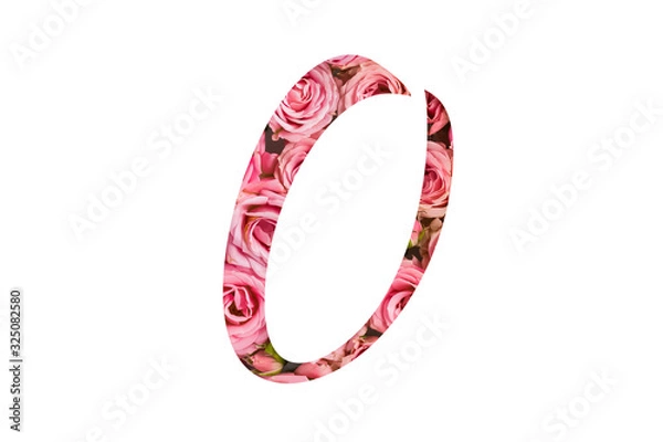 Fototapeta The letter O of the English alphabet is cut out of pink roses on a white isolated background.Floral pattern, texture.Bright alphabet for stores, sales, websites, postcards and holiday greetings.