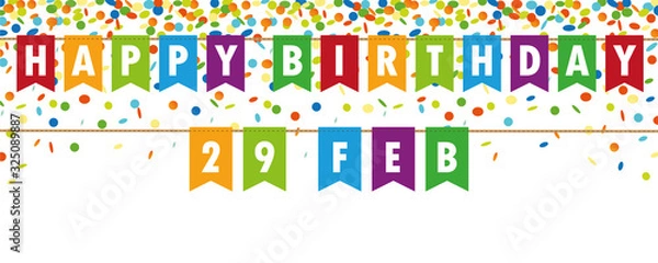 Fototapeta happy birthday 29 february party flags banner with confetti rain on white background vector illustration EPS10
