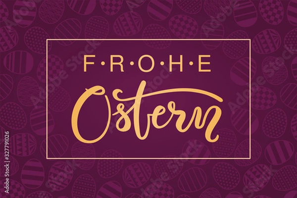 Obraz Card, invite, banner design with eggs with patterns, German text Frohe Ostern, Happy Easter. Gold on purple background. Vector illustration. Concept for holiday celebration decor element. Flat style.
