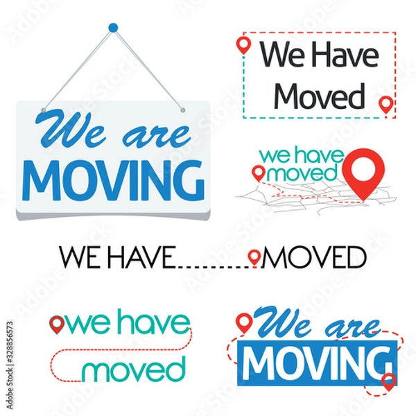Fototapeta We are moving and We have moved sign