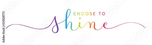 Fototapeta CHOOSE TO SHINE vector rainbow-colored brush calligraphy banner with swashes