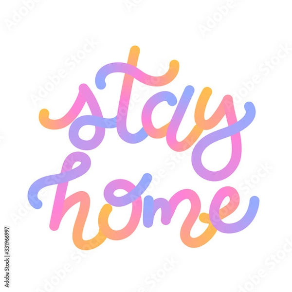 Fototapeta Stay home. Creative gradient lettering isolated on white background. Vector illustration. Wording, design, sticker, decor.