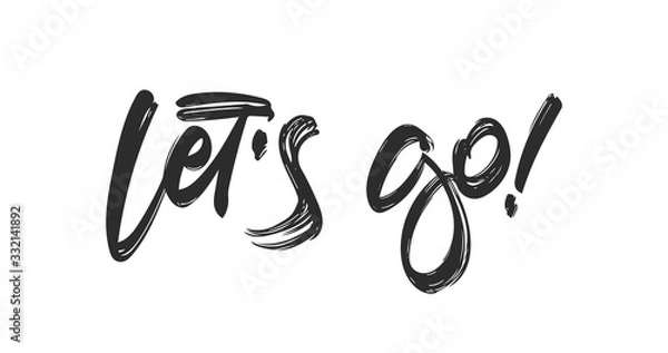 Fototapeta Handwritten Typography lettering of Let's Go isolated on white background.