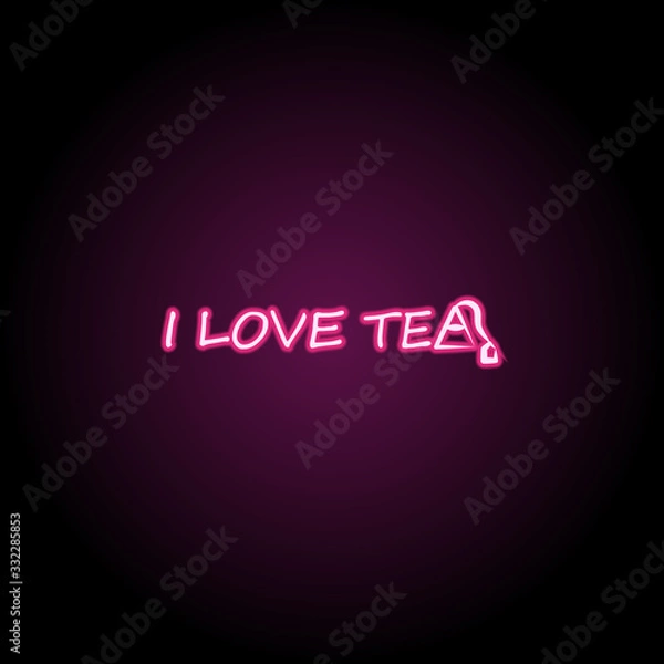 Fototapeta I love tea, text neon icon. Simple thin line, outline vector of tea icons for ui and ux, website or mobile application