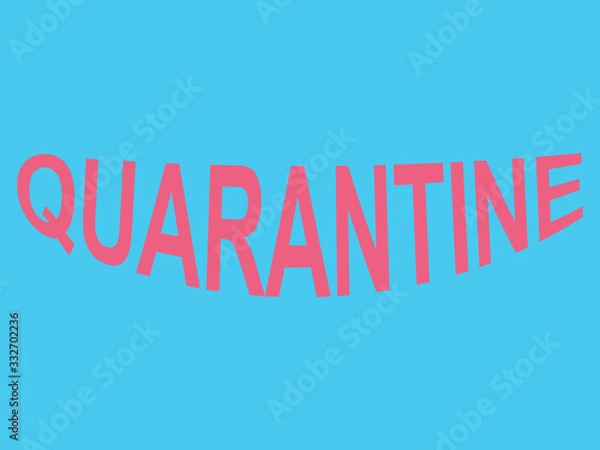 Obraz QUARANTINE red caption title on a blue background. COVID-19. 2019 Novel Coronavirus (2019-nCoV). self-isolation is the only way to stay healthy during a pandemic.