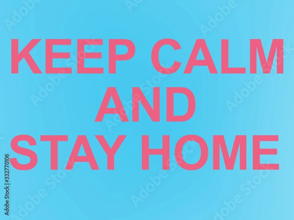 Obraz KEEP CALM AND STAY HOME. inscription red on a blue background. motivating text.
