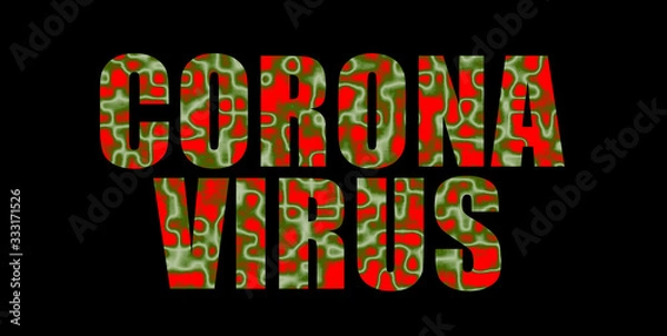 Fototapeta Text of "Corona Virus". Global disease, epidemic illness. 2019-ncov text 