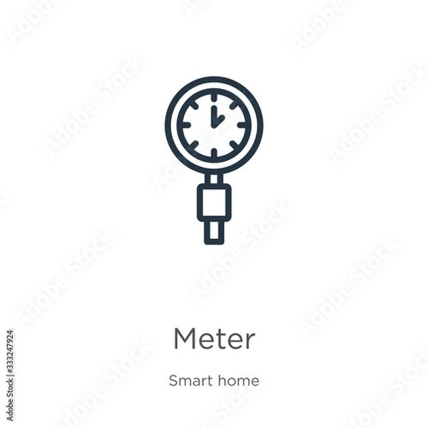 Fototapeta Meter icon. Thin linear meter outline icon isolated on white background from smart house collection. Line vector sign, symbol for web and mobile