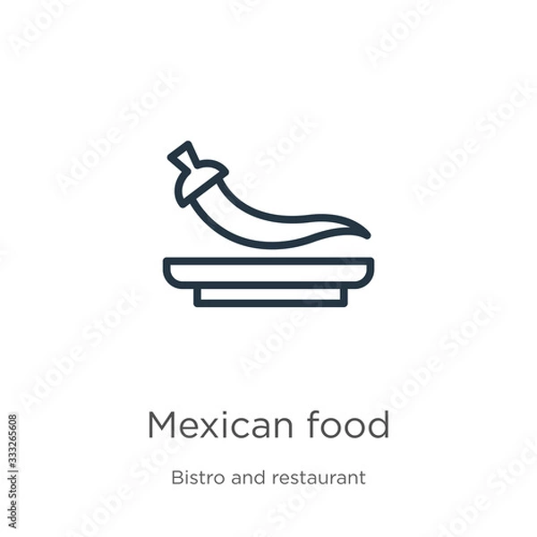 Fototapeta Mexican food icon. Thin linear mexican food outline icon isolated on white background from bistro and restaurant collection. Line vector sign, symbol for web and mobile