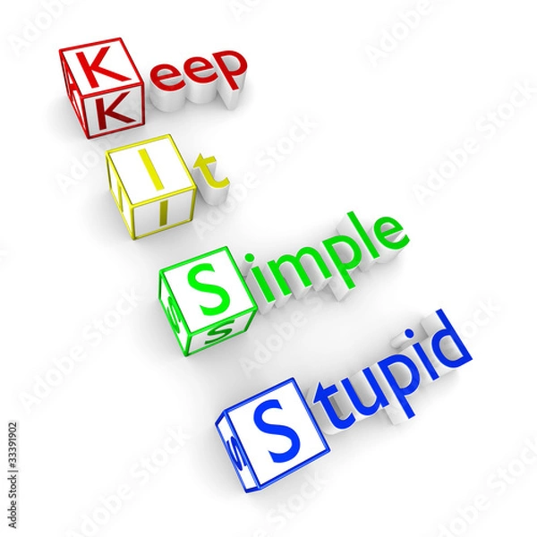 Obraz Keep It Simple Stupid principle, KISS text 3D concept rendering.