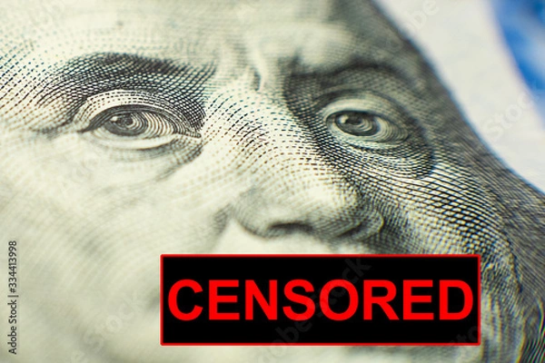 Fototapeta A closed mouth with the sign CENSORED on a portrait of Benjamin Franklin from a hundred-dollar bill.