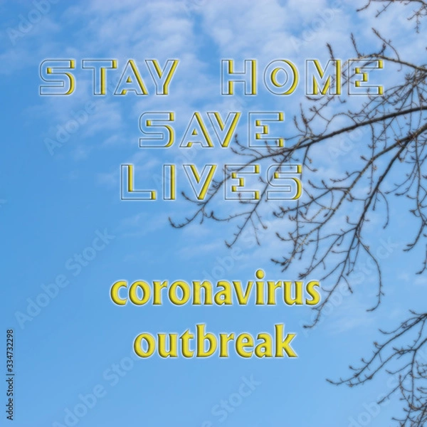 Fototapeta Text of the warning to stay calm and stay at home during the quarantine against the background of leafless tree branches and bright blue spring sky.