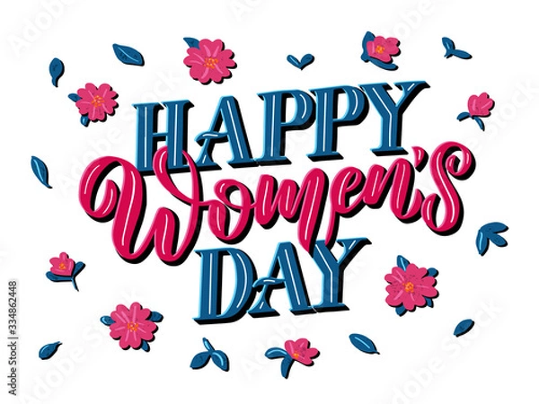 Fototapeta Happy international women's day - lettering text with flowers and leaves for greeting card, poster, banner.