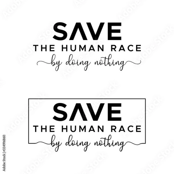 Fototapeta Save the human race by doing nothing. Stay Home. Stay Safe. Stay Healthy flat vector icon for apps and websites. Print