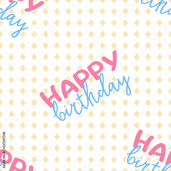 Fototapeta happy birthday greeting colorful seamless pattern with abstract geometric background and handwritten wishes, editable vector illustration  decoration, poster, banner, fabric, textile, paper