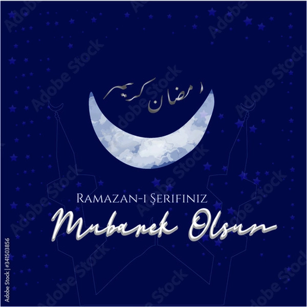 Obraz Greeting card design for Muslims holy month of Ramadan, written on:
Ramazan-ı Şerifiniz Mübarek Olsun; Your Ramadan Sheriff Mubarak.