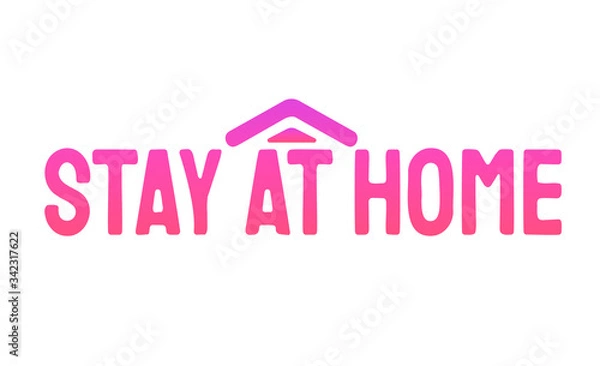 Obraz Stay at home vector lettering. Text under the house roof. Pink - purple colour.