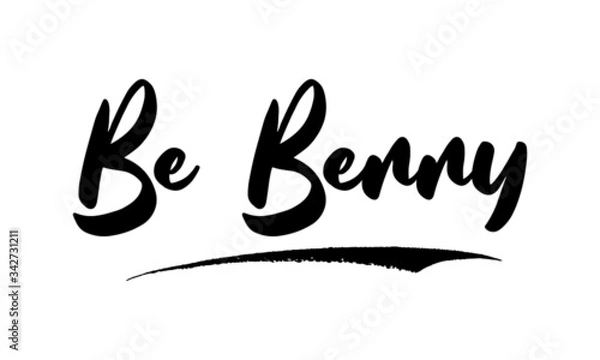 Fototapeta Be Berry Card, Phrase, Saying, Quote Text or Lettering. Vector Script and Cursive Handwritten Typography 
For Designs, Brochures, Banner,Flyers and T-Shirts.