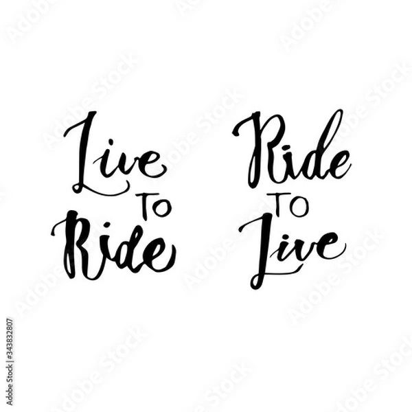 Obraz Handwritten vector phrase "Ride to live. Live to ride". Overlay text for logo, poster, banner, invitation, blog, billboard.