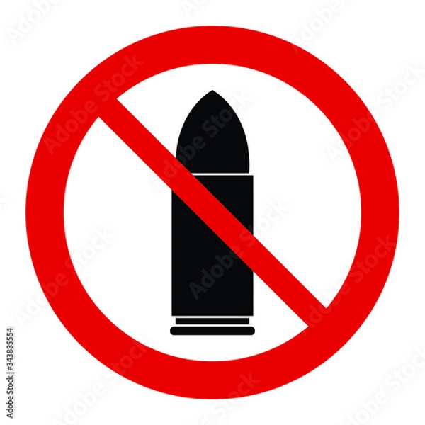 Fototapeta  No Bullet  vector. Not allow   Bullet  
 sign. The red circle prohibiting sing 