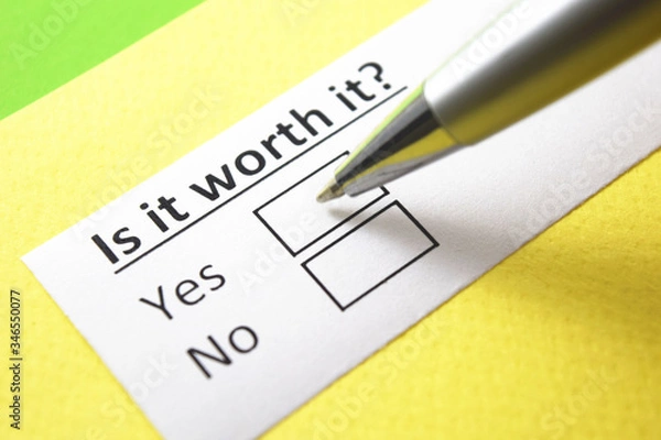 Obraz Is it worth it? Yes or no?