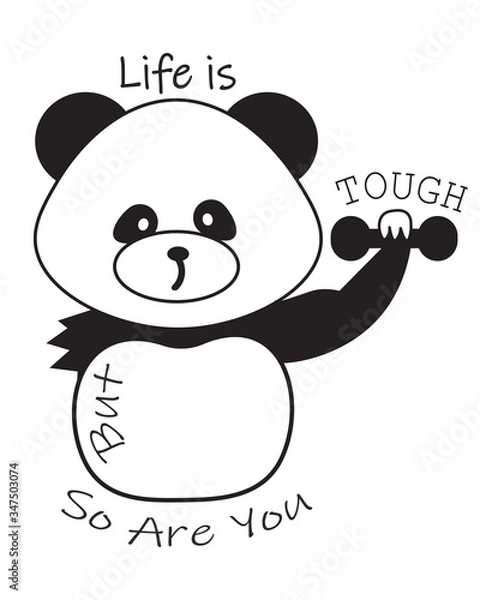 Obraz "Life is Tough But So Are You" Panda Never Give Up Illustration Vector With Broken Hand & Dumbell