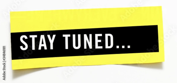 Obraz Clipping "Stay Tuned"  word on white background