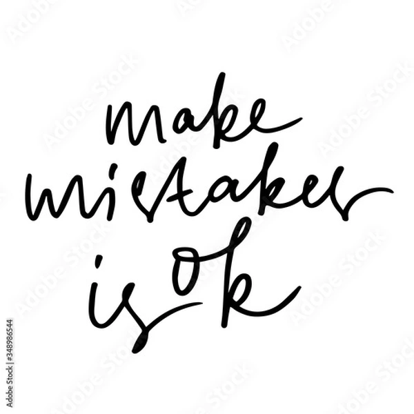 Obraz Make mistakes is ok motivational quote. Hand written inscription. Hand drawn lettering. Vector illustration.