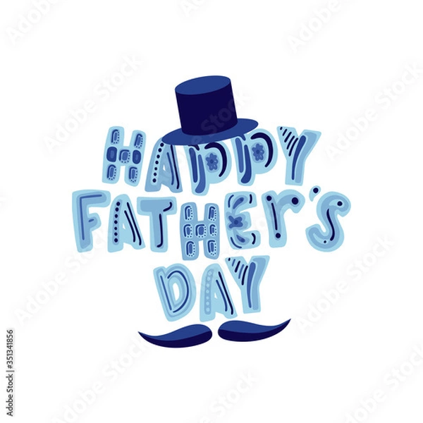 Fototapeta Fihhy lettering card for Father's Day in blue colors with hat and mustache. Retro style, grunge background, Happy Father's Day.