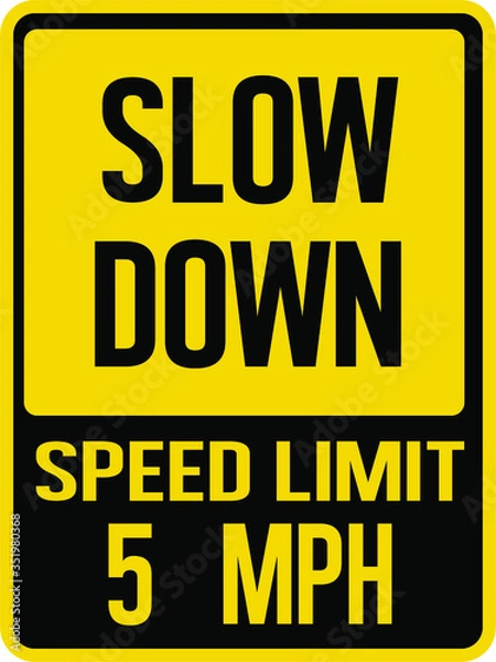 Obraz Slow down speed limit 5 mph sign