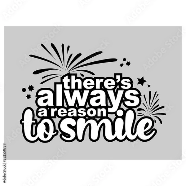 Fototapeta There's always a reason to smile. Inspirational quote