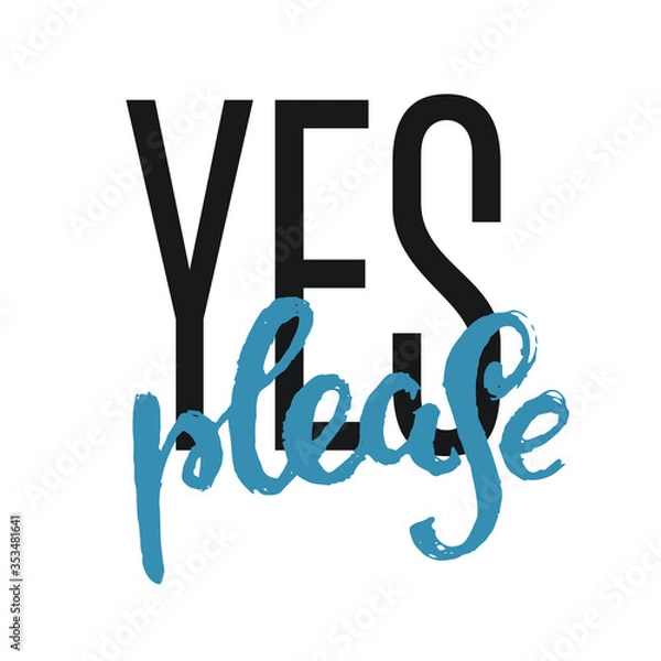 Obraz Yes please vector lettering.