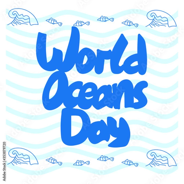 Obraz world oceans day lettering vector