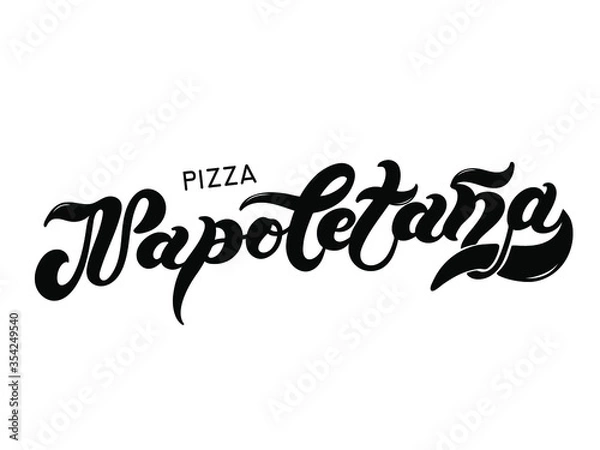 Obraz Pizza Napoletana. The name of the type of Pizza in Italian. Hand drawn lettering. Illustration is great for restaurant or cafe menu design.