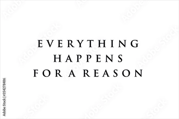 Obraz Best quote. Everything happens for a reason.