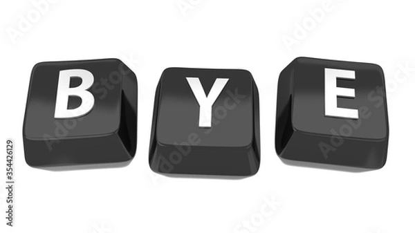 Fototapeta BYE written in white on black computer keys. 3d illustration. Isolated background.