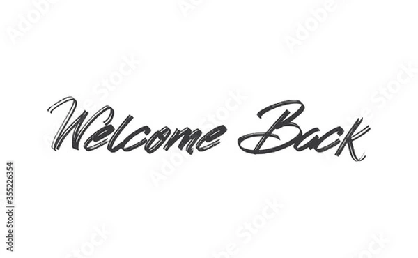 Fototapeta Welcome back, text lettering. Calligraphic inscription.